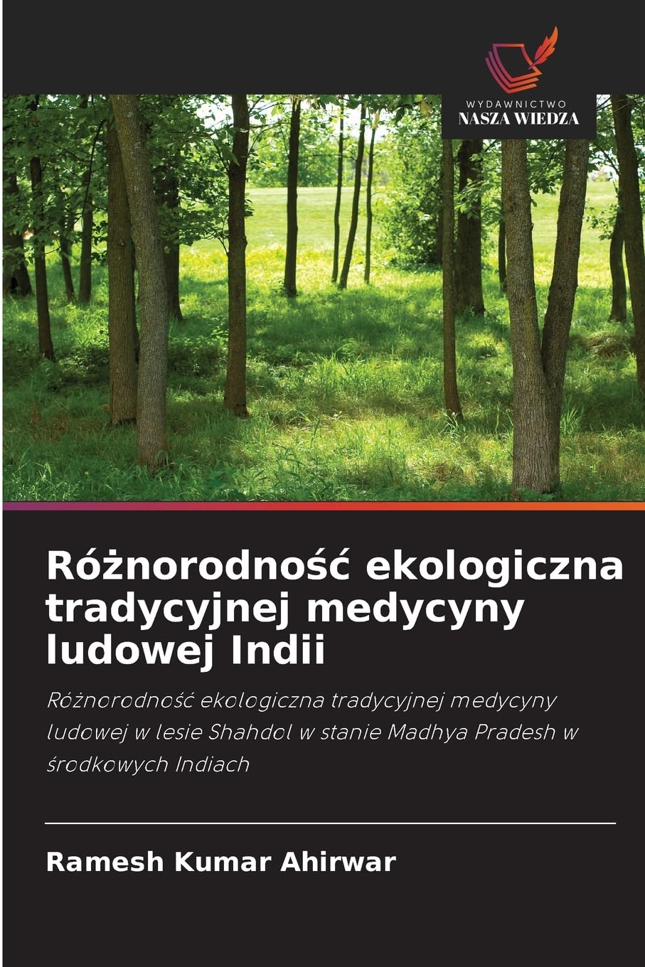 Ró¿norodno¿¿ ekologiczna tradycyjnej medycyny ludowej Indii Natural Sciences