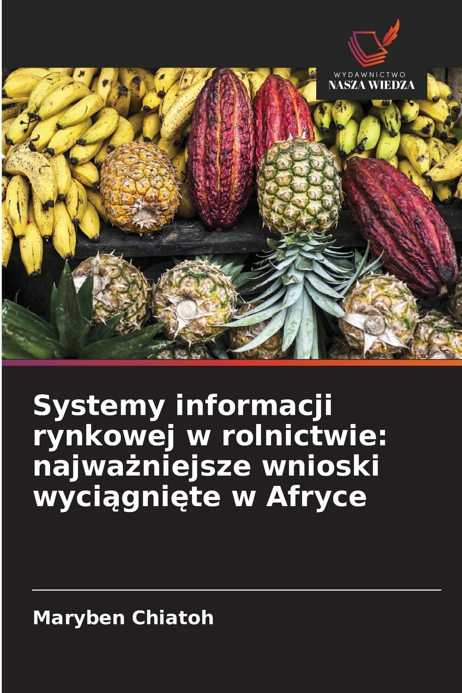 Systemy informacji rynkowej w rolnictwie: najwa¿niejsze wnioski wyci¿gni¿te w Afryce Law