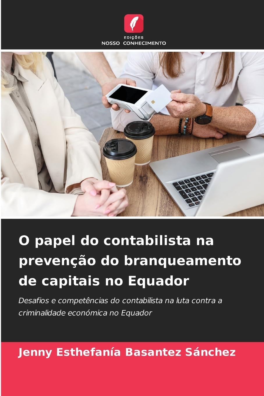 O papel do contabilista na prevenção do branqueamento de capitais no Equador Law