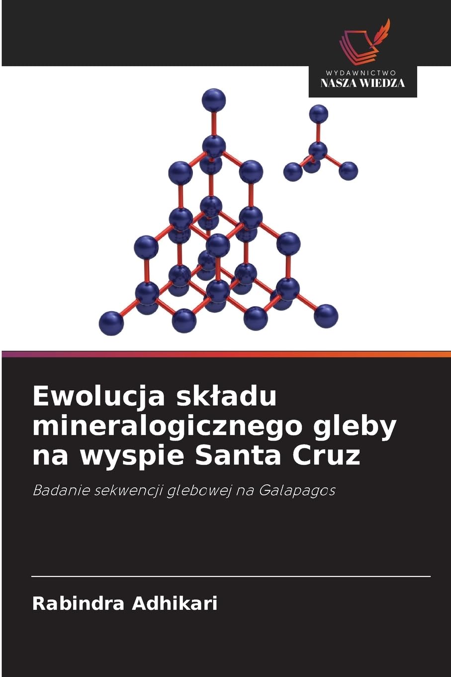 Ewolucja sk¿adu mineralogicznego gleby na wyspie Santa Cruz Natural Sciences
