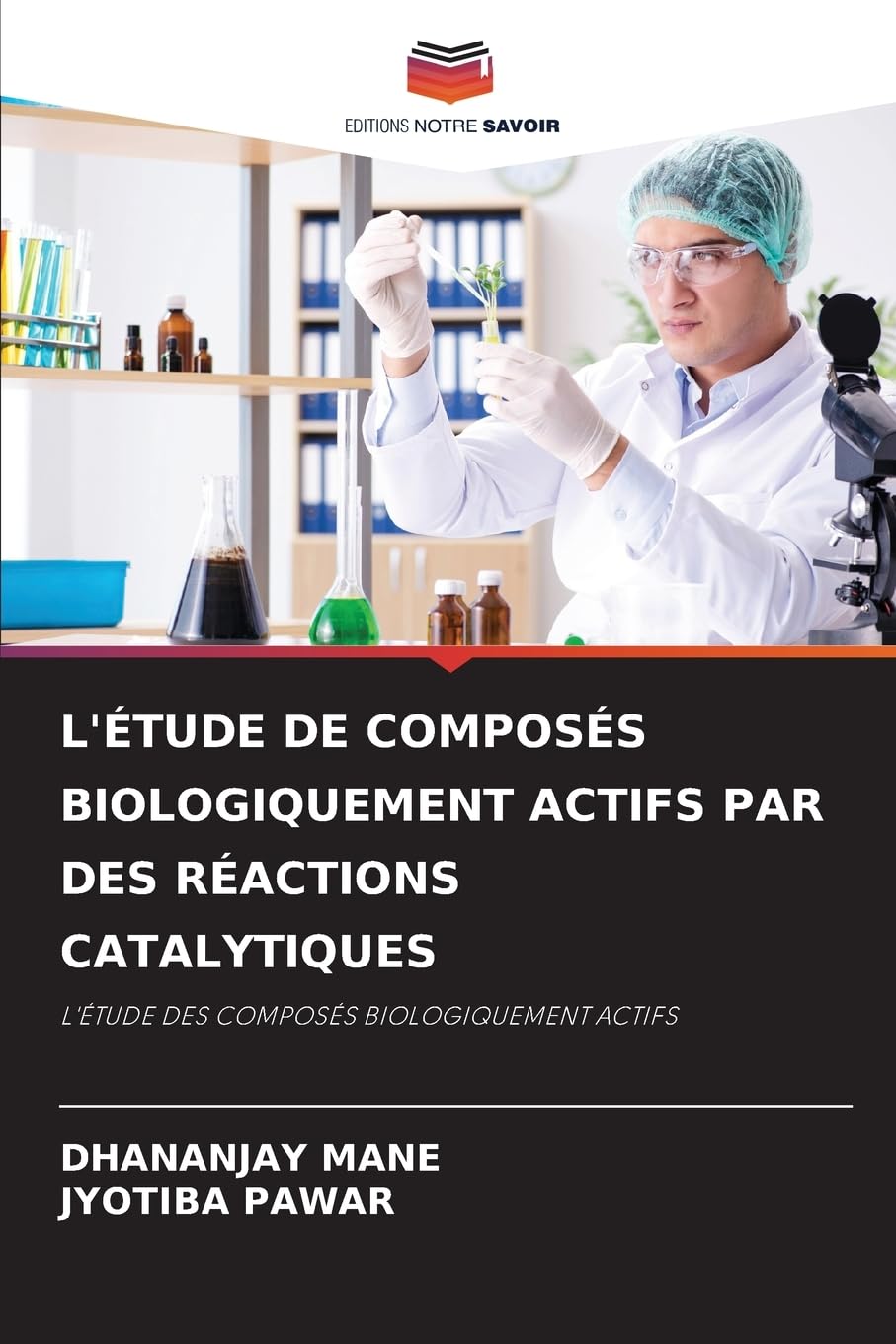 L'ÉTUDE DE COMPOSÉS BIOLOGIQUEMENT ACTIFS PAR DES RÉACTIONS CATALYTIQUES Books