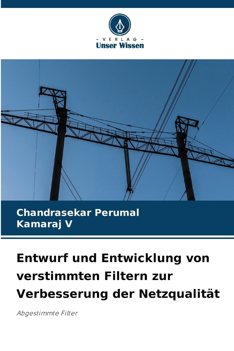 Entwurf und Entwicklung von verstimmten Filtern zur Verbesserung der Netzqualität Natural Sciences