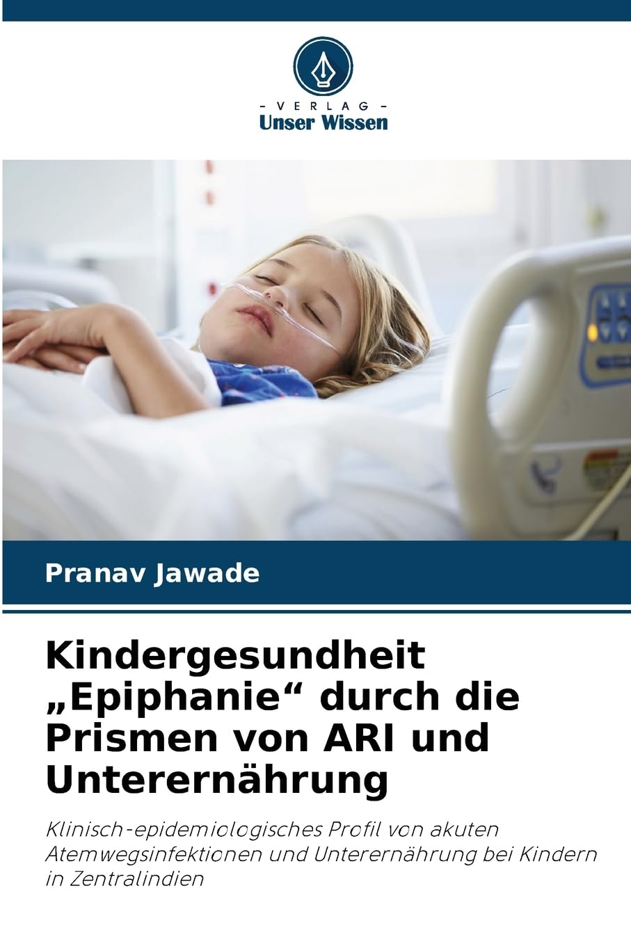 Kindergesundheit "Epiphanie" durch die Prismen von ARI und Unterernährung Medicine