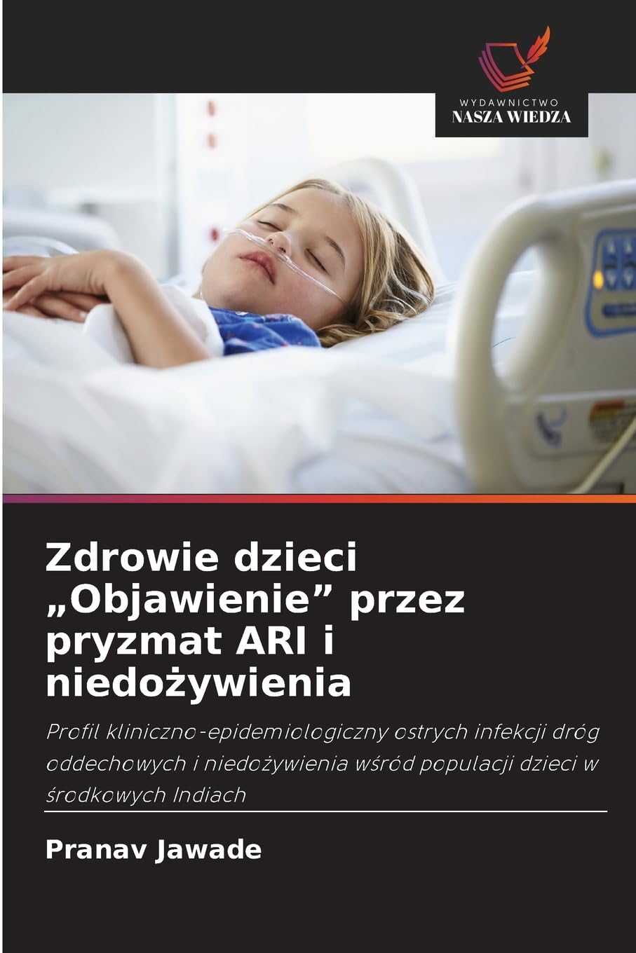 Zdrowie dzieci "Objawienie" przez pryzmat ARI i niedo¿ywienia Medicine