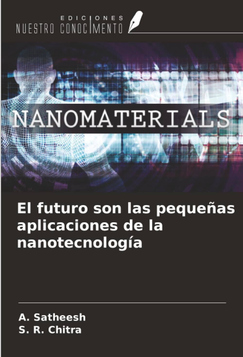 El futuro son las pequeñas aplicaciones de la nanotecnología Computer Science