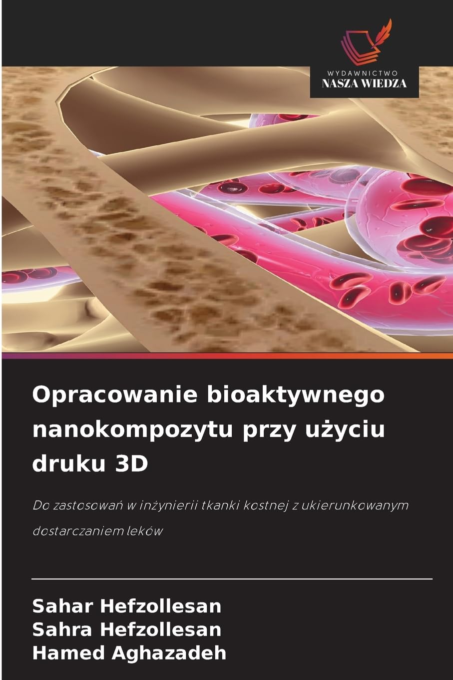 Opracowanie bioaktywnego nanokompozytu przy u¿yciu druku 3D Medicine