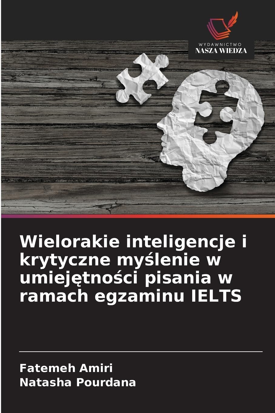 Wielorakie inteligencje i krytyczne my¿lenie w umiej¿tno¿ci pisania w ramach egzaminu IELTS Books
