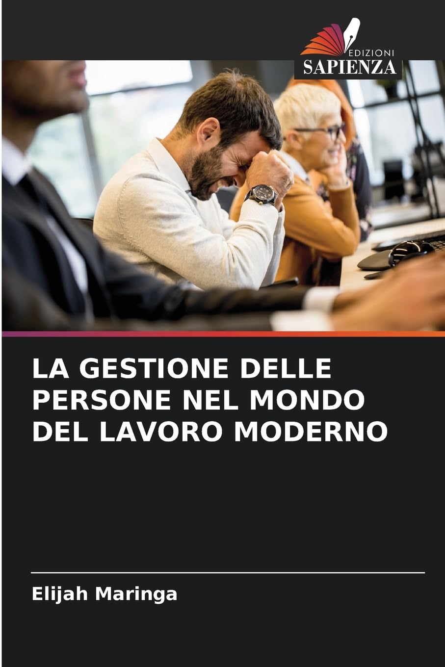 LA GESTIONE DELLE PERSONE NEL MONDO DEL LAVORO MODERNO Law
