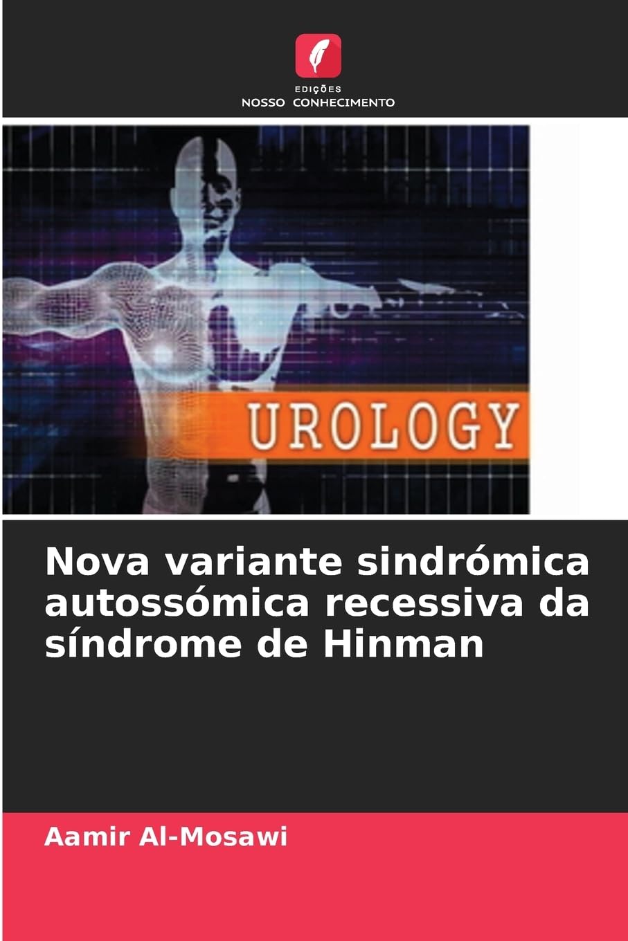 Nova variante sindrómica autossómica recessiva da síndrome de Hinman Medicine