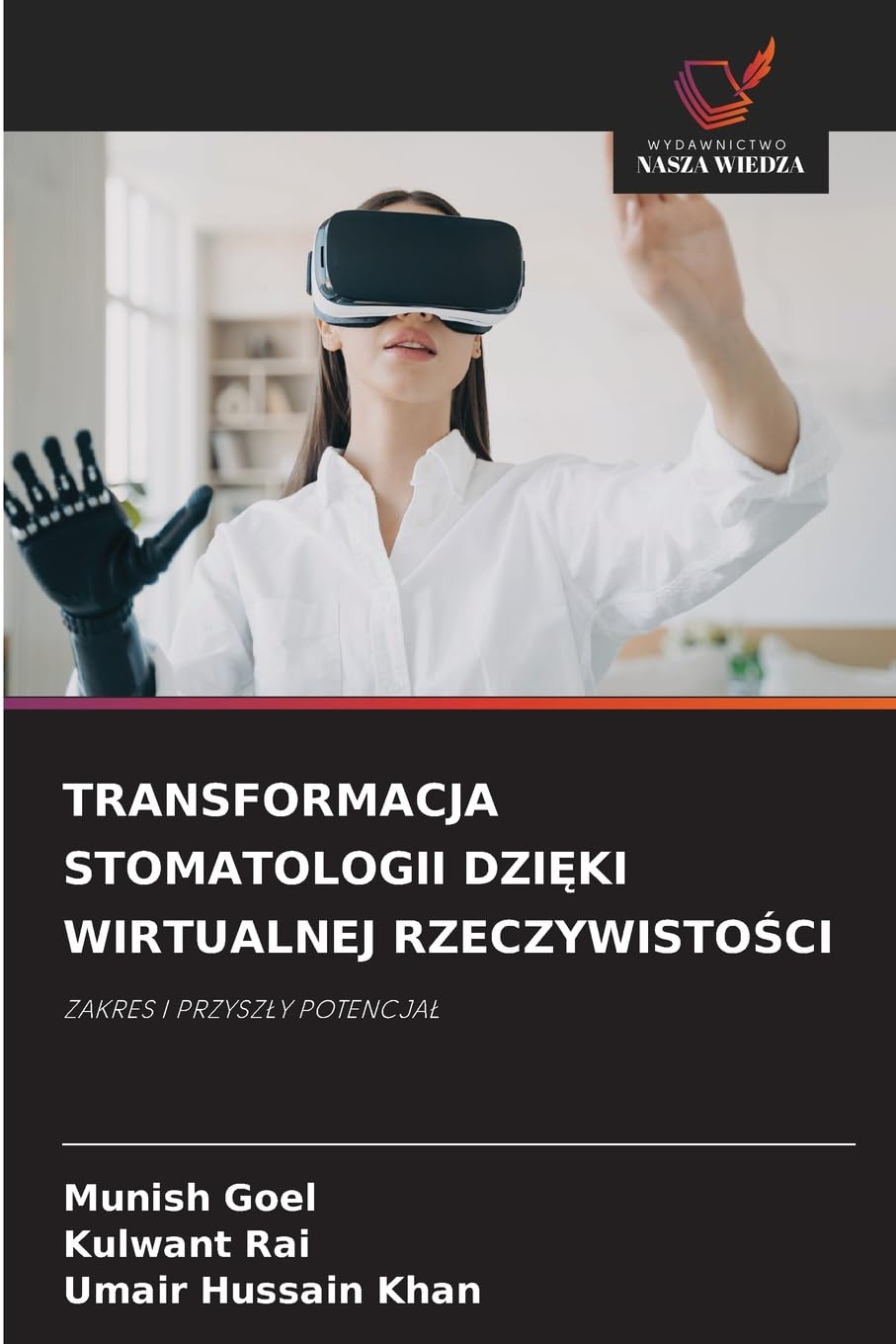 TRANSFORMACJA STOMATOLOGII DZI¿KI WIRTUALNEJ RZECZYWISTO¿CI Medicine