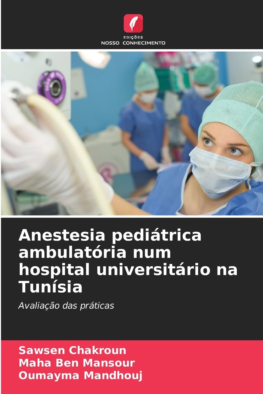 Anestesia pediátrica ambulatória num hospital universitário na Tunísia Medicine