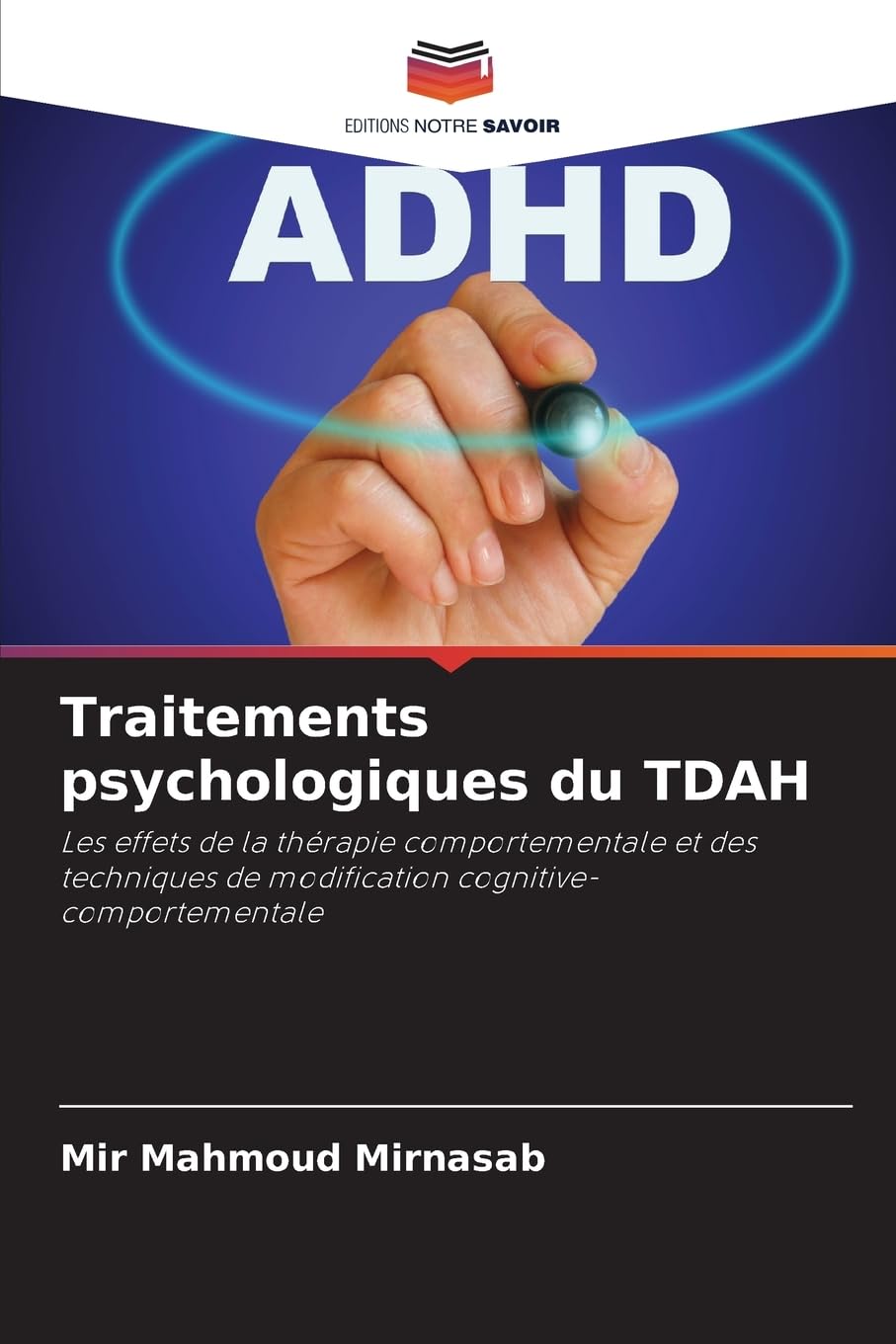 Traitements psychologiques du TDAH: Les effets de la thérapie comportementale et des techniques de modification cognitive-comportementale Psychology