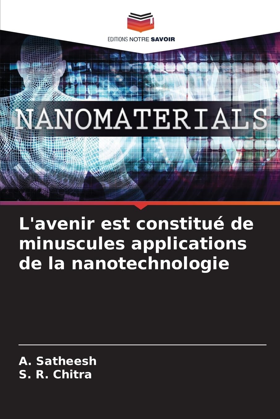 L'avenir est constitué de minuscules applications de la nanotechnologie Computer Science