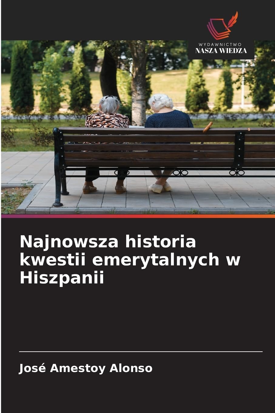 Najnowsza historia kwestii emerytalnych w Hiszpanii Law