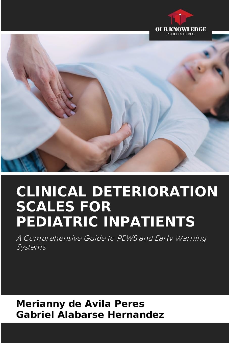 CLINICAL DETERIORATION SCALES FOR PEDIATRIC INPATIENTS Medicine