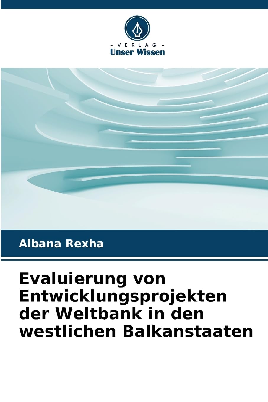 Evaluierung von Entwicklungsprojekten der Weltbank in den westlichen Balkanstaaten Law