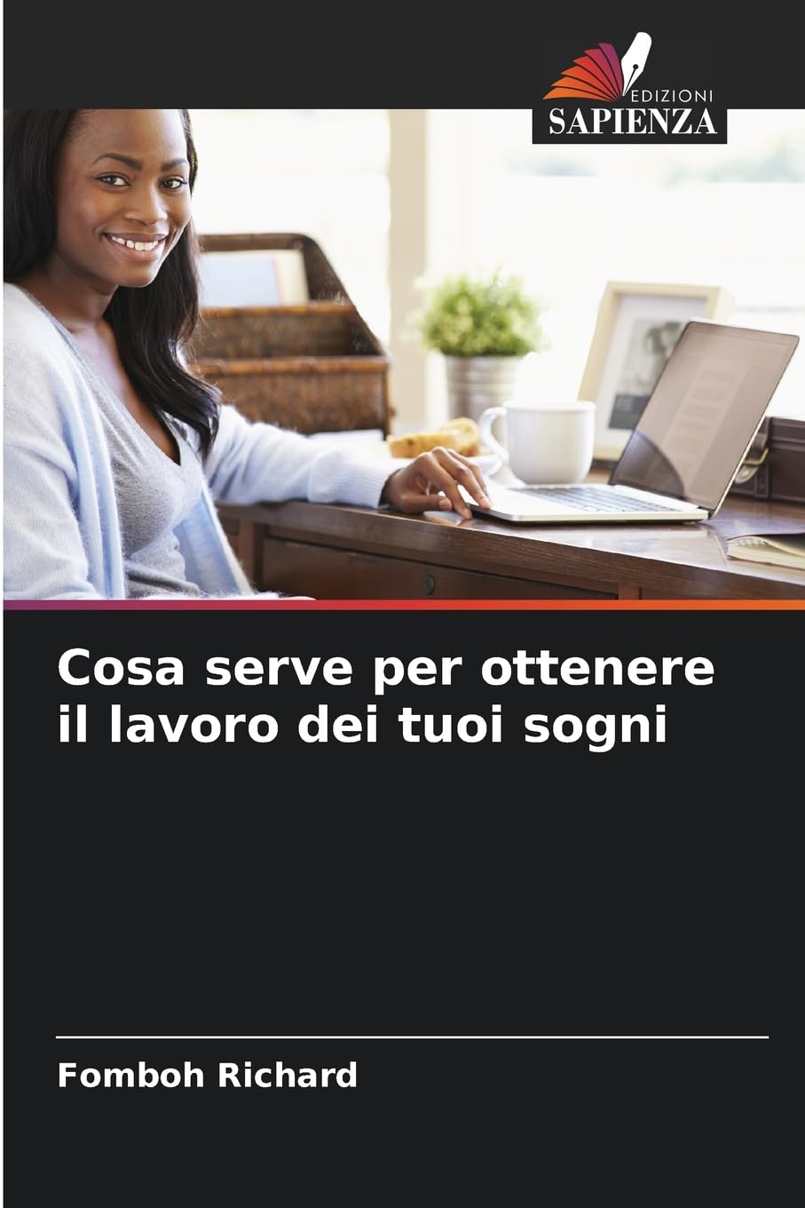 Cosa serve per ottenere il lavoro dei tuoi sogni Business, Finance & Career
