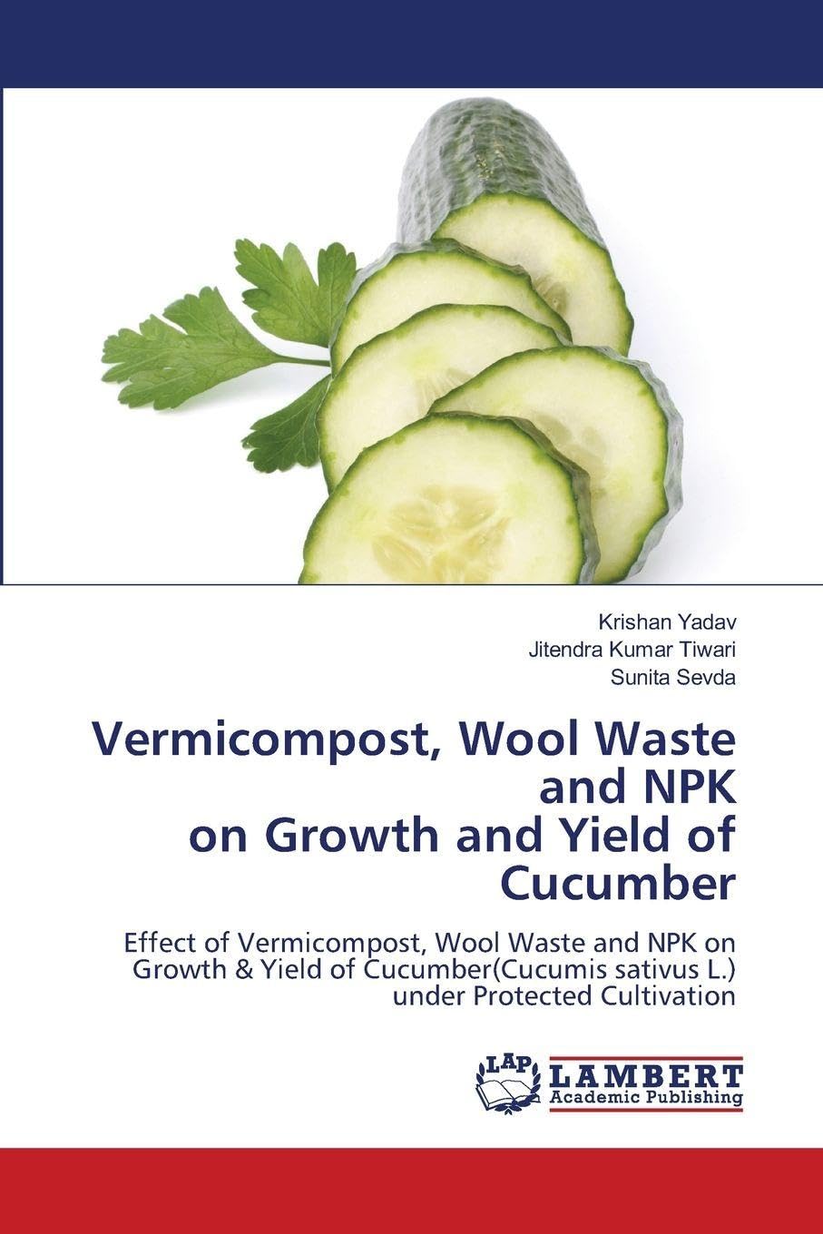 Vermicompost, Wool Waste and NPK on Growth and Yield of Cucumber Natural Sciences