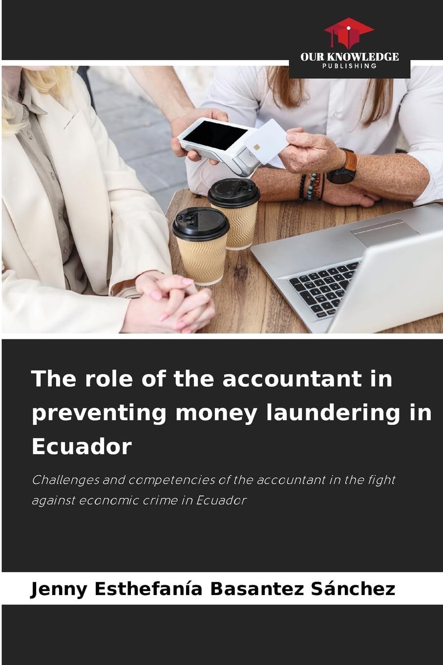 The role of the accountant in preventing money laundering in Ecuador Law