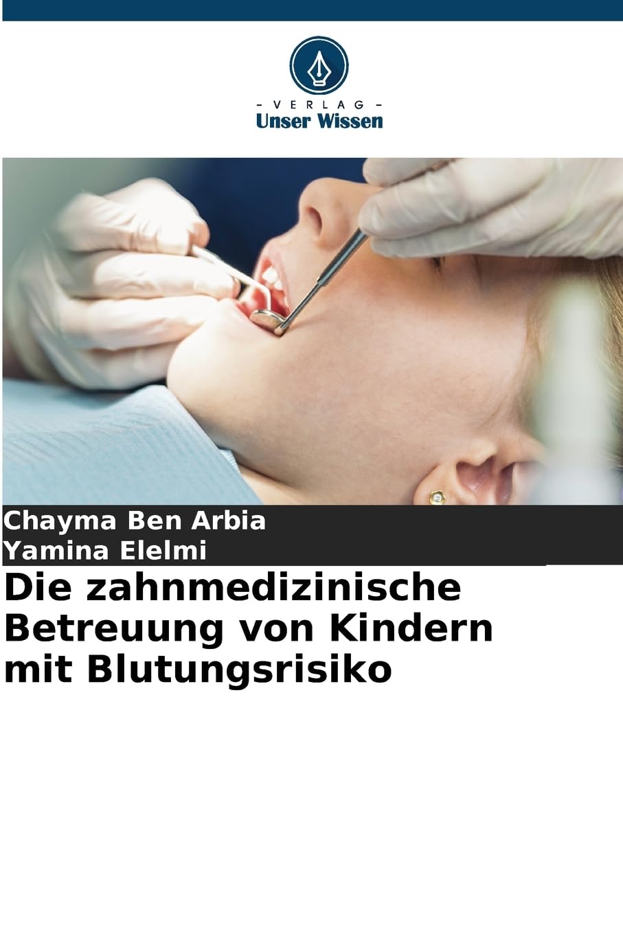 Die zahnmedizinische Betreuung von Kindern mit Blutungsrisiko Medicine