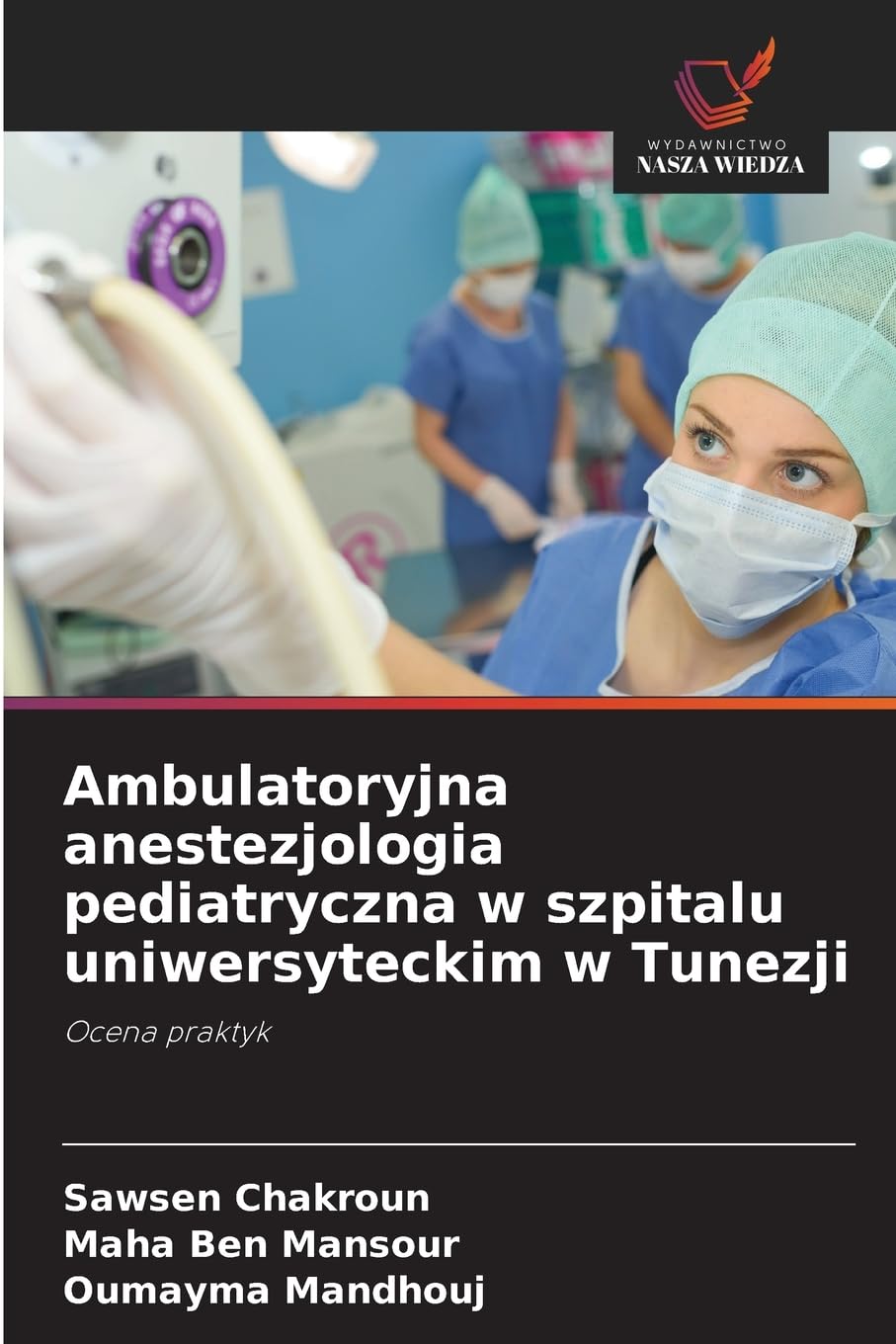 Ambulatoryjna anestezjologia pediatryczna w szpitalu uniwersyteckim w Tunezji Medicine