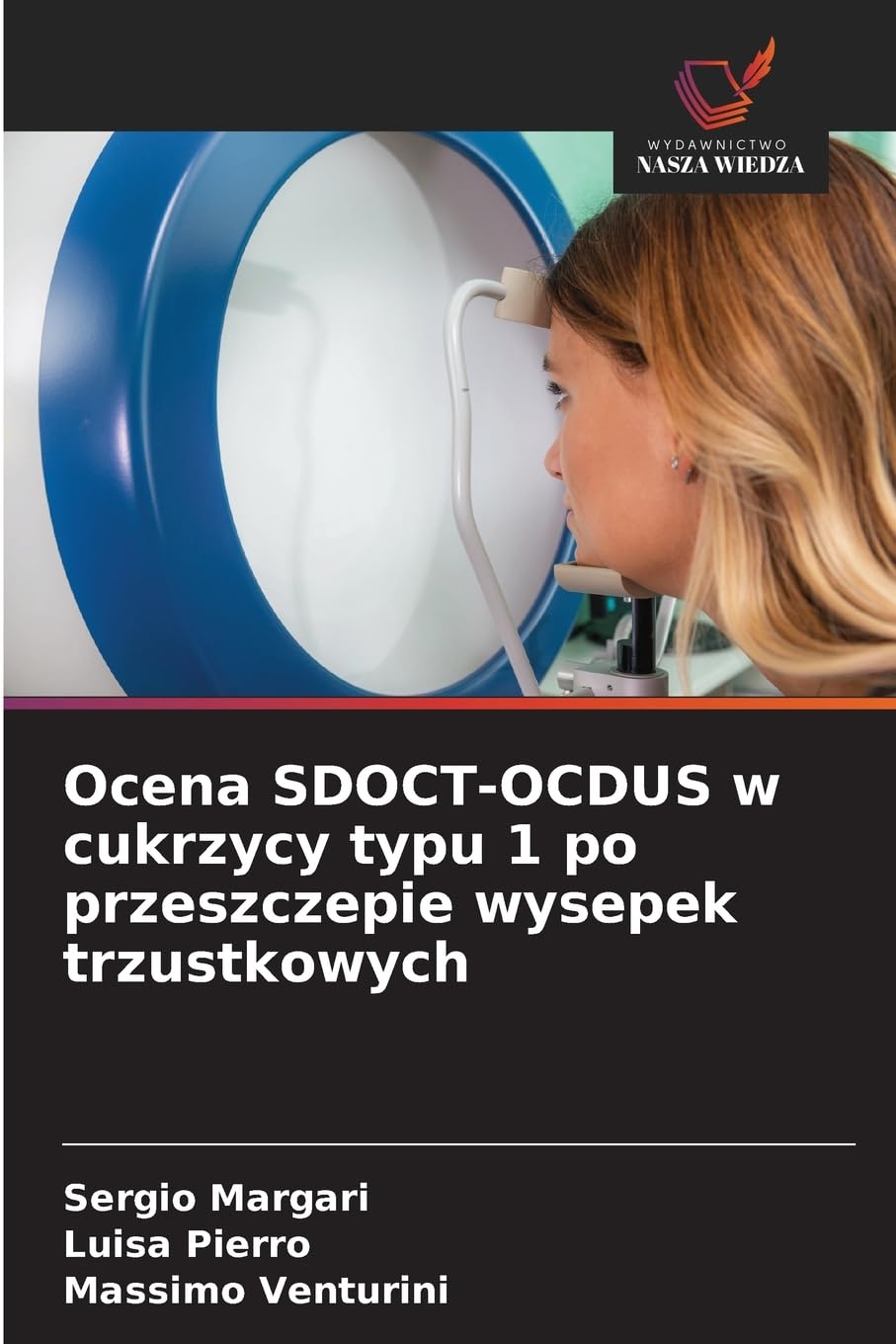 Ocena SDOCT-OCDUS w cukrzycy typu 1 po przeszczepie wysepek trzustkowych Medicine