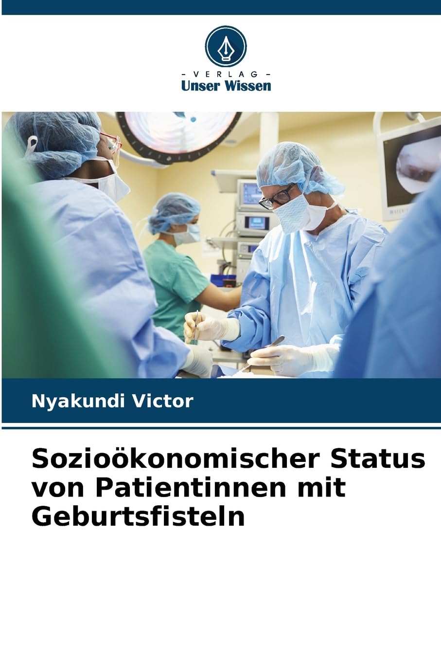 Sozioökonomischer Status von Patientinnen mit Geburtsfisteln Medicine