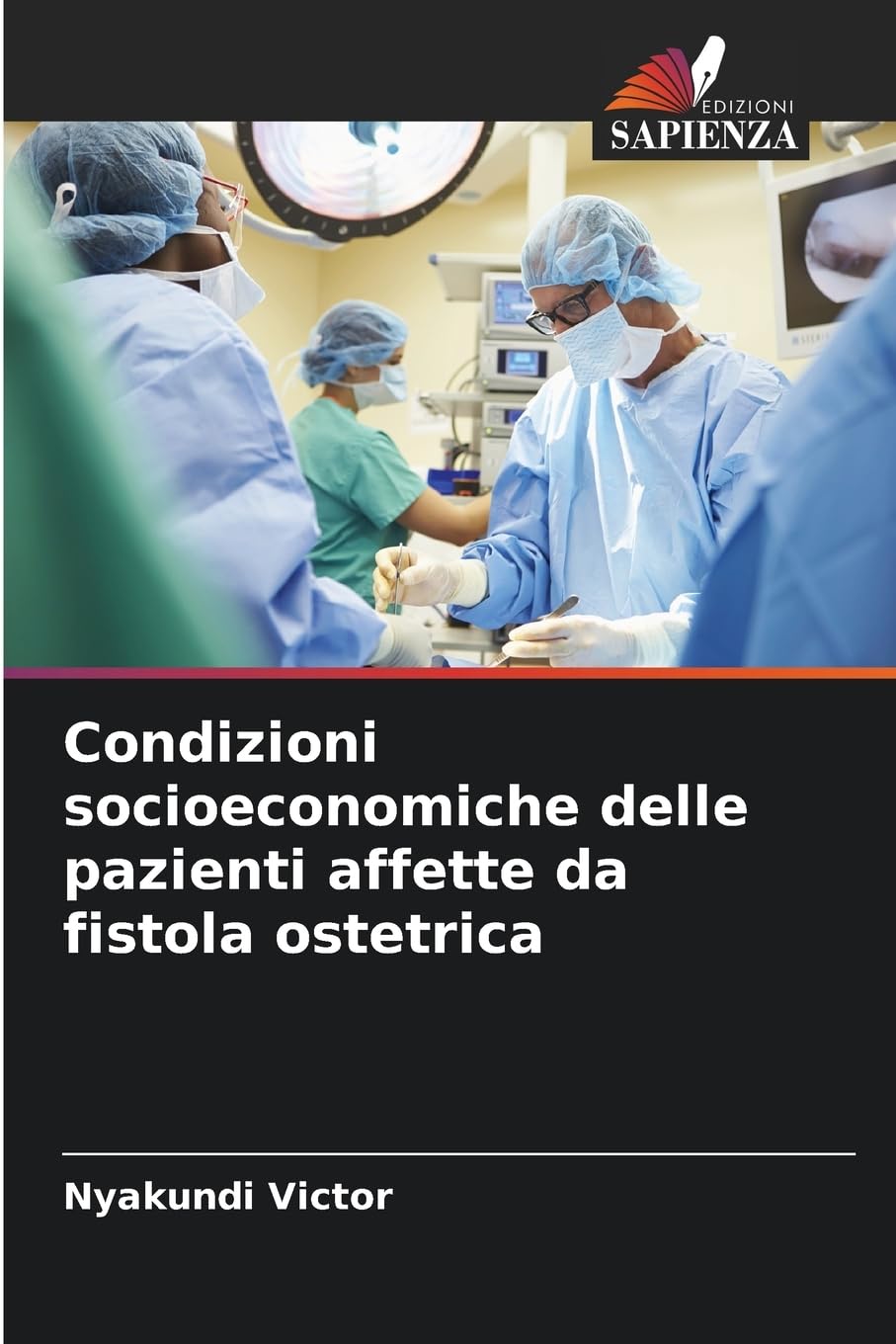 Condizioni socioeconomiche delle pazienti affette da fistola ostetrica Medicine