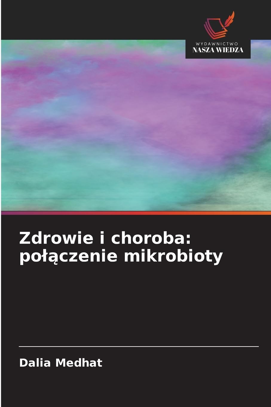 Zdrowie i choroba: po¿¿czenie mikrobioty Natural Sciences