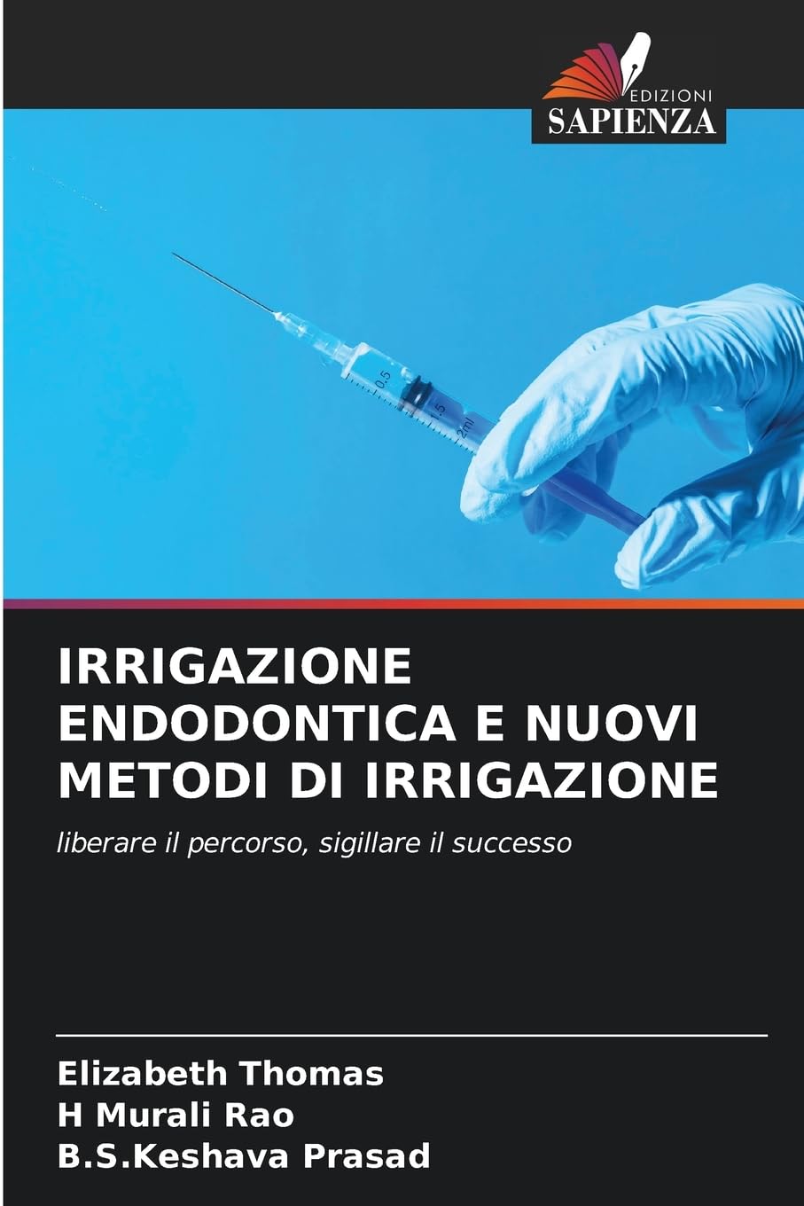 IRRIGAZIONE ENDODONTICA E NUOVI METODI DI IRRIGAZIONE Medicine