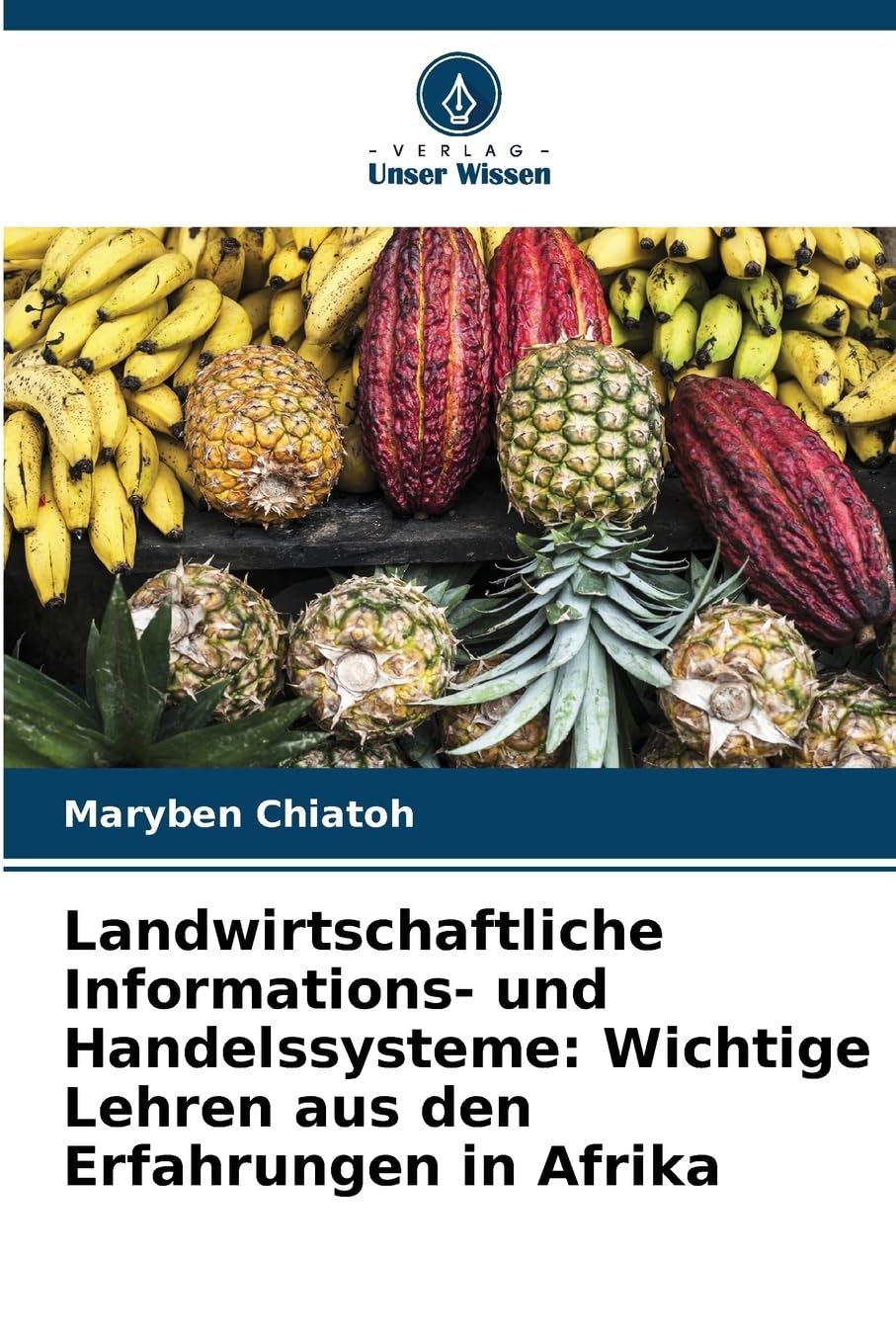 Landwirtschaftliche Informations- und Handelssysteme: Wichtige Lehren aus den Erfahrungen in Afrika Law