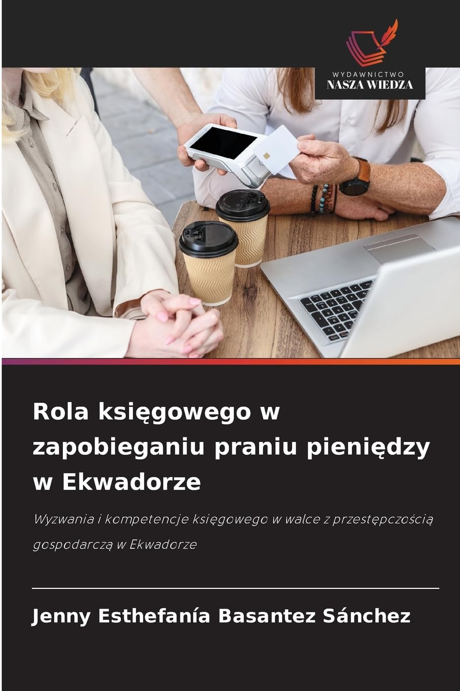 Rola ksi¿gowego w zapobieganiu praniu pieni¿dzy w Ekwadorze Law
