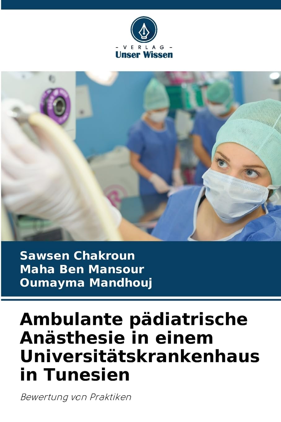 Ambulante pädiatrische Anästhesie in einem Universitätskrankenhaus in Tunesien Medicine