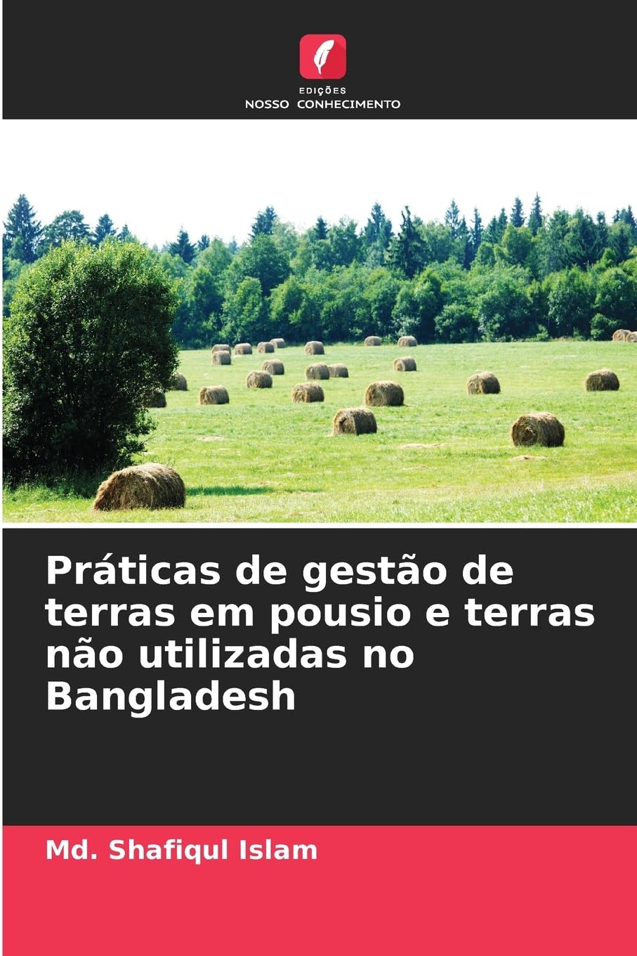 Práticas de gestão de terras em pousio e terras não utilizadas no Bangladesh Natural Sciences