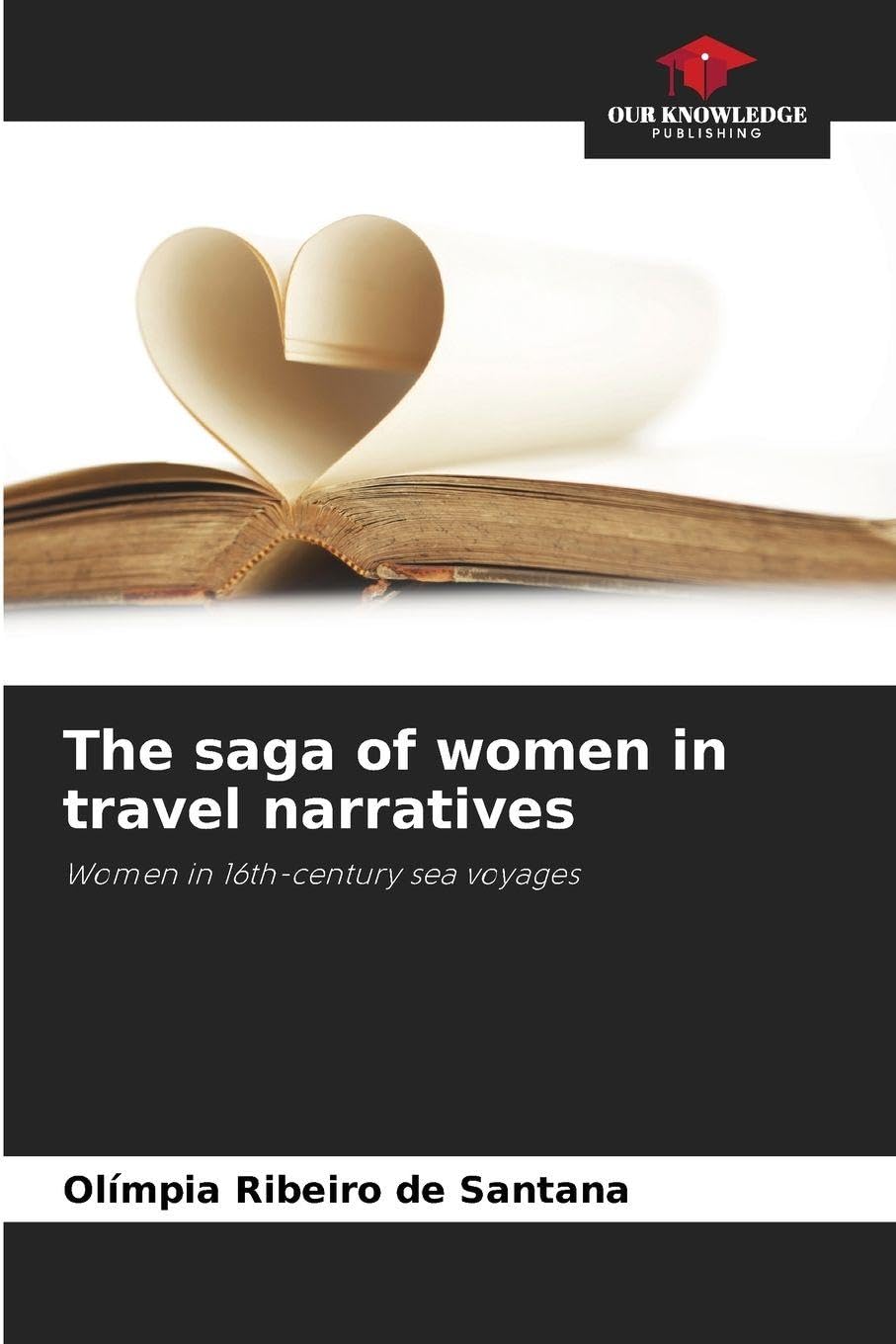 The saga of women in travel narratives Social Sciences