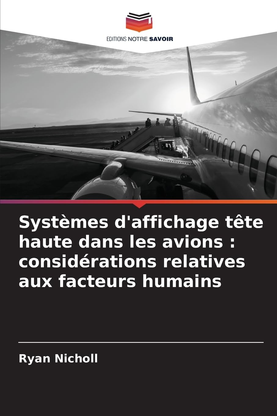 Systèmes d'affichage tête haute dans les avions : considérations relatives aux facteurs humains: DE Business & Technology