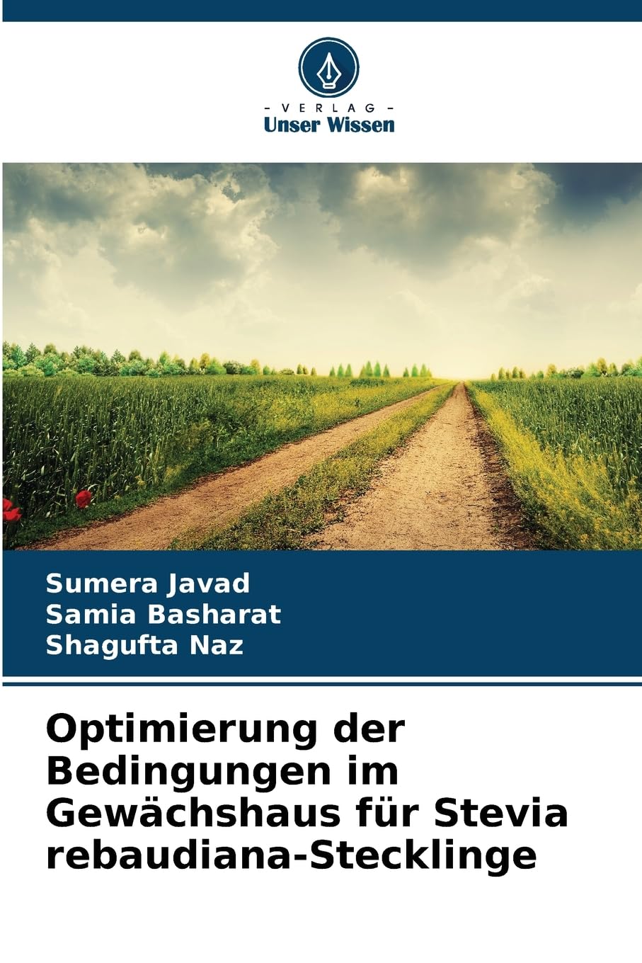 Optimierung der Bedingungen im Gewächshaus für Stevia rebaudiana-Stecklinge Natural Sciences