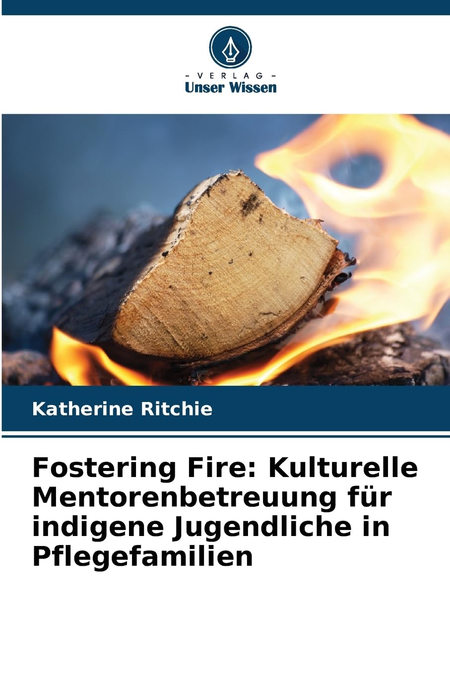 Fostering Fire: Kulturelle Mentorenbetreuung für indigene Jugendliche in Pflegefamilien Social Sciences
