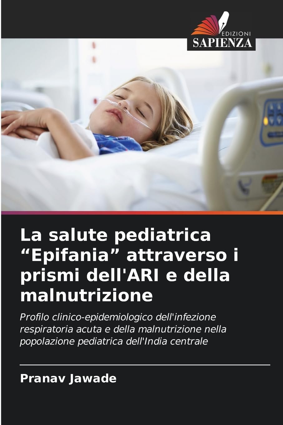 La salute pediatrica "Epifania" attraverso i prismi dell'ARI e della malnutrizione Medicine
