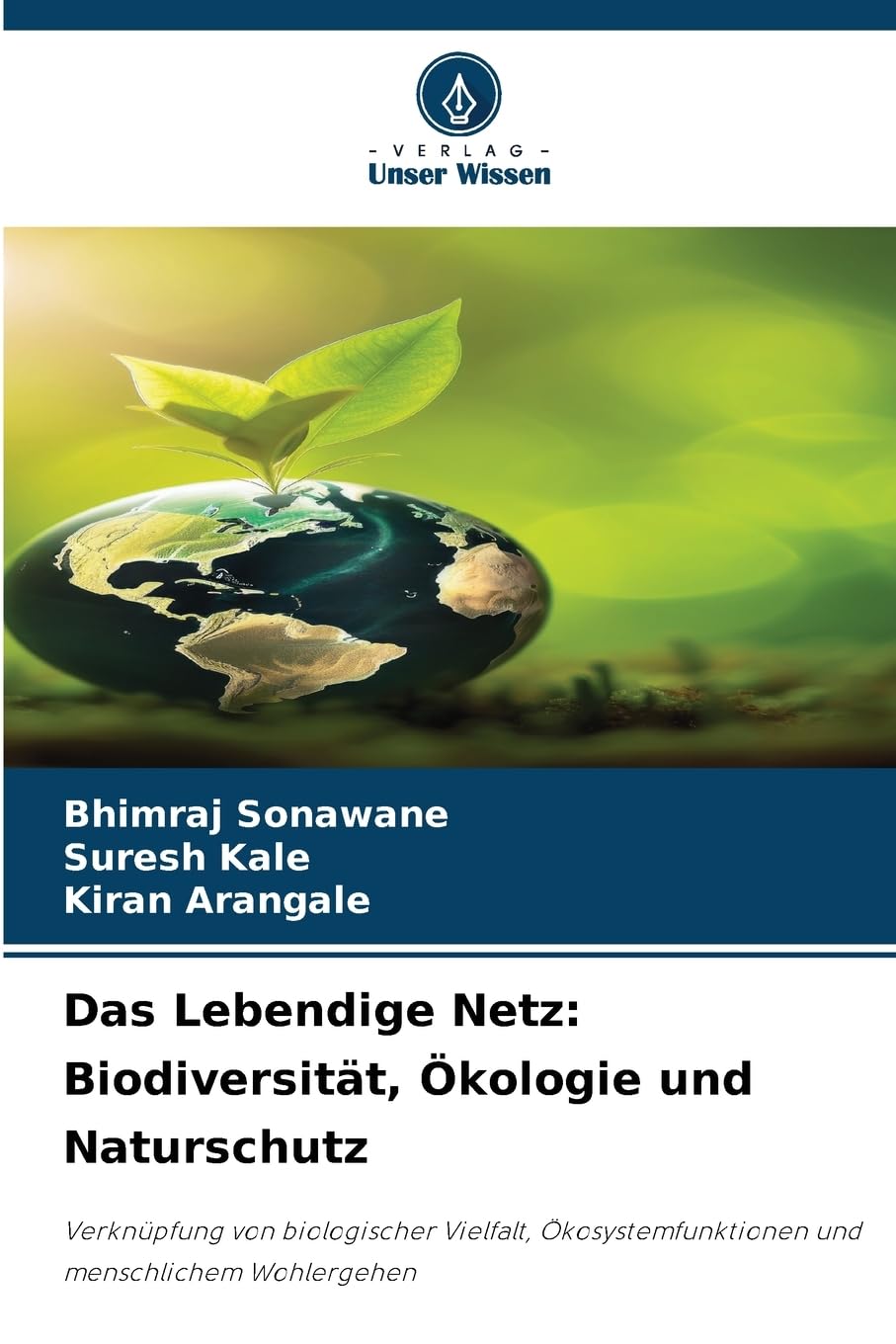 Das Lebendige Netz: Biodiversität, Ökologie und Naturschutz Natural Sciences