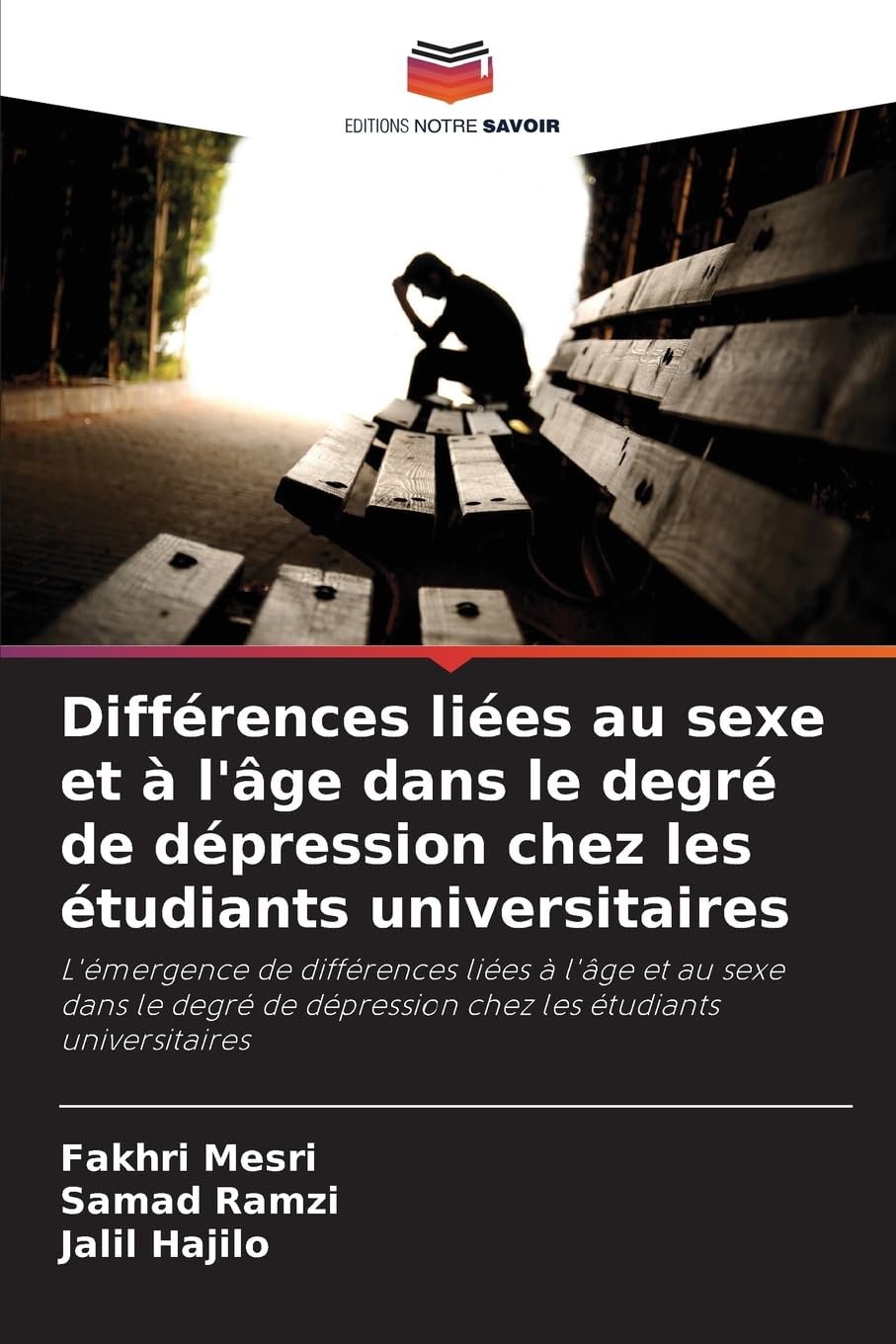Différences liées au sexe et à l'âge dans le degré de dépression chez les étudiants universitaires: L'émergence de différences liées à l'âge et au ... dépression chez les étudiants universitaires Psychology