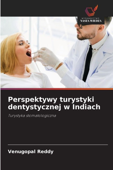 Perspektywy turystyki dentystycznej w Indiach Medicine