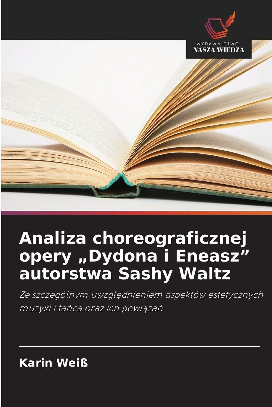 Analiza choreograficznej opery "Dydona i Eneasz" autorstwa Sashy Waltz Film, Art & Culture