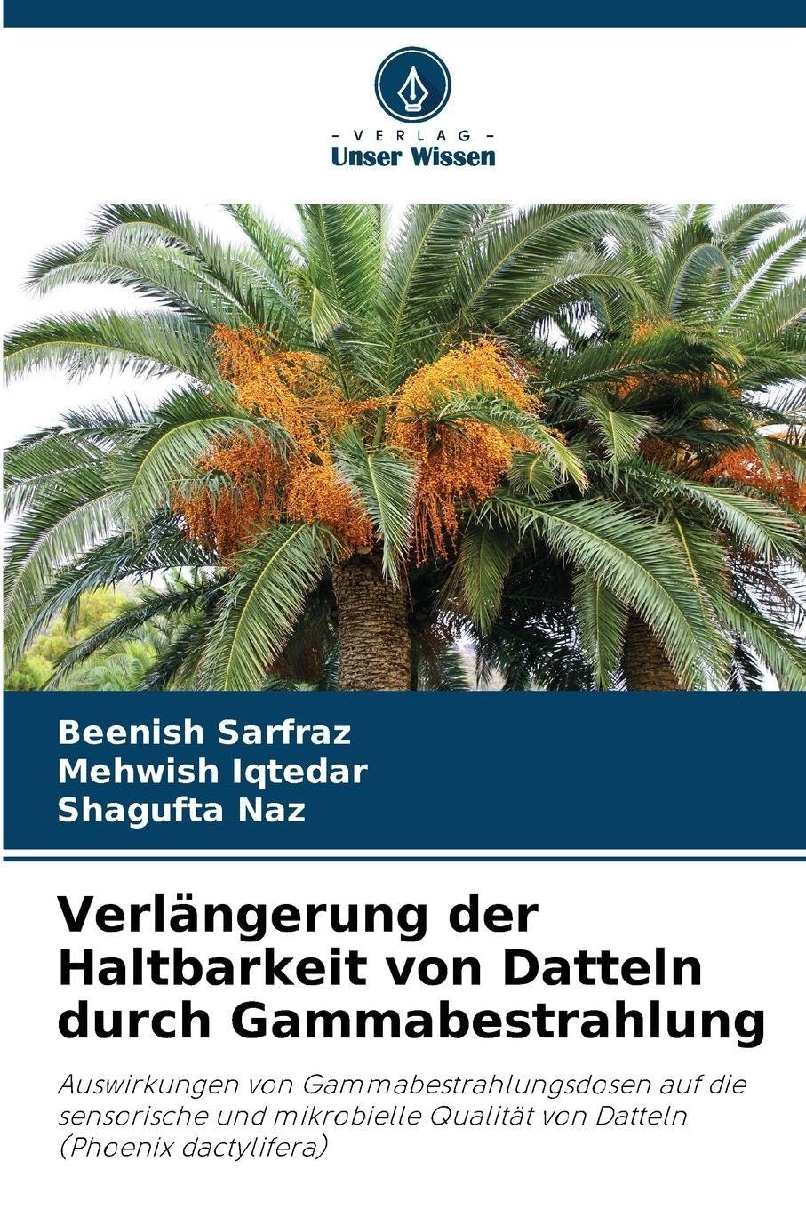 Verlängerung der Haltbarkeit von Datteln durch Gammabestrahlung Natural Sciences