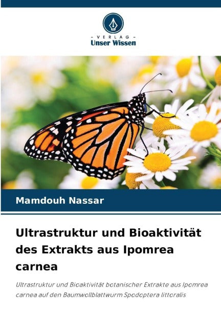 Ultrastruktur und Bioaktivität des Extrakts aus Ipomrea carnea Natural Sciences