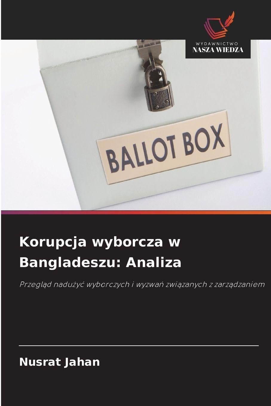 Korupcja wyborcza w Bangladeszu: Analiza Law