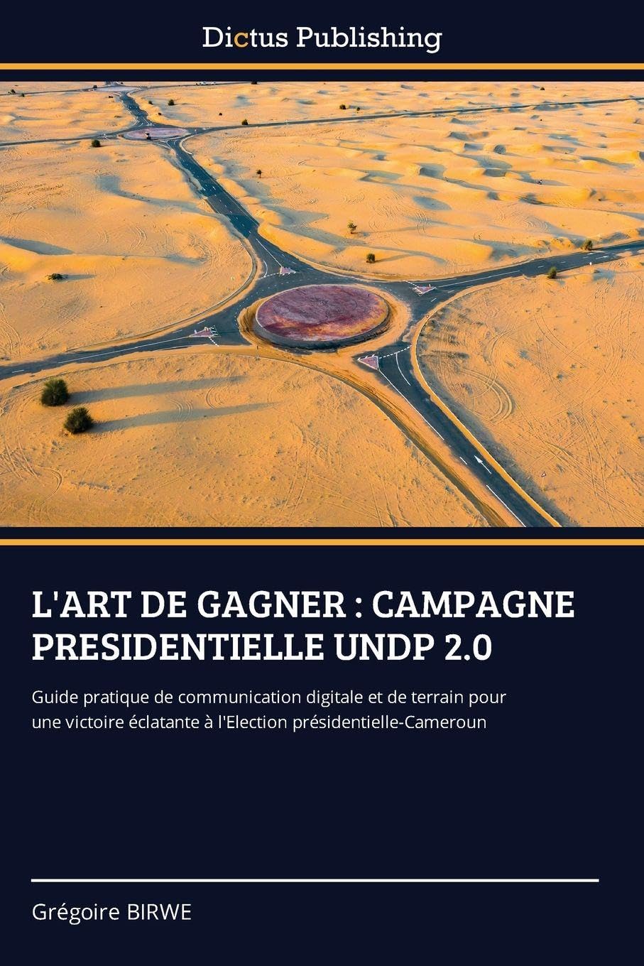 L'ART DE GAGNER : CAMPAGNE PRESIDENTIELLE UNDP 2.0 Law