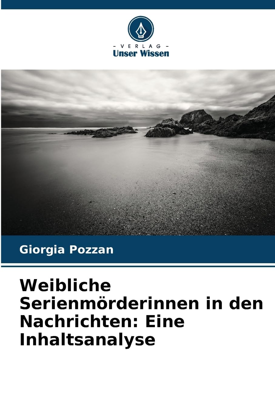 Weibliche Serienmörderinnen in den Nachrichten: Eine Inhaltsanalyse Law