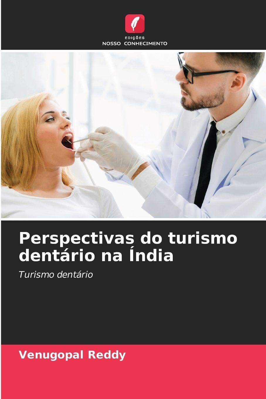 Perspectivas do turismo dentário na Índia Medicine