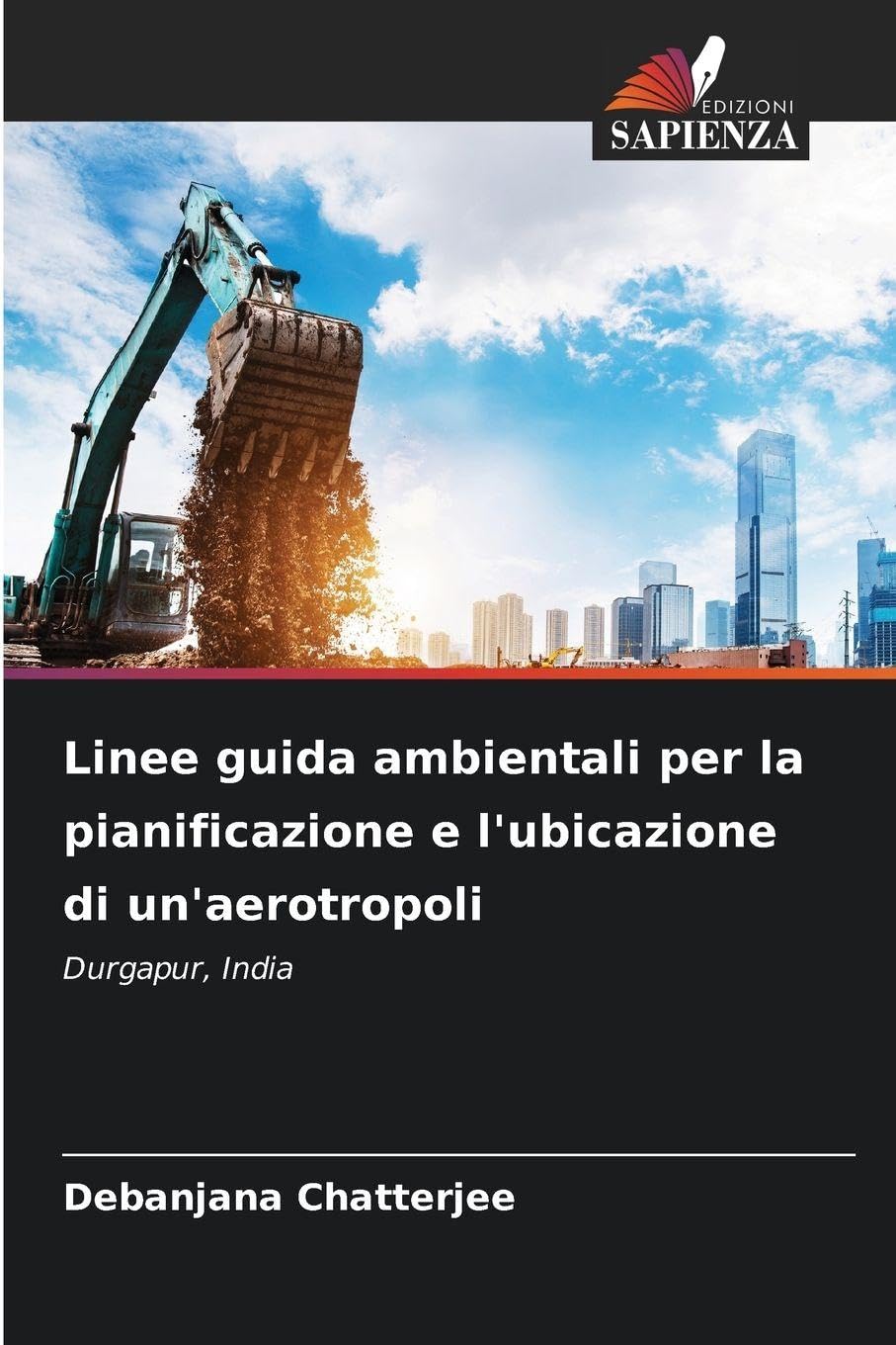Linee guida ambientali per la pianificazione e l'ubicazione di un'aerotropoli Business & Technology